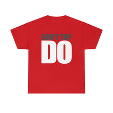 Load image into Gallery viewer, Don't Try DO - red