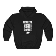 Load image into Gallery viewer, HEEERE COFFEE Hooded Sweatshirt