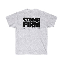 Load image into Gallery viewer, STAND FIRM - Exodus 14:13-14