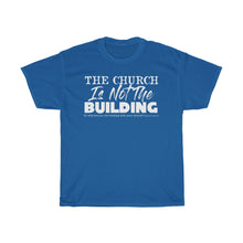 Load image into Gallery viewer, The Church IS NOT the Building!