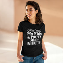 Load image into Gallery viewer, Don't Mess With My Kids - Beth Dutton