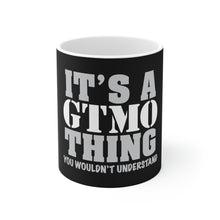 Load image into Gallery viewer, It's a GTMO Thing - main