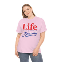 Load image into Gallery viewer, Life Isn't A Choice - It's A Blessing