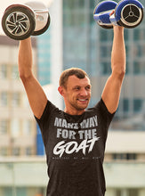 Load image into Gallery viewer, Make Way For The GOAT