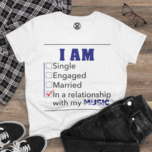 Load image into Gallery viewer, Women's Tee – "I Am In a Relationship With My Music" Graphic Shirt

