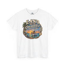 Load image into Gallery viewer, Land Is Overrated  — Tropical Sailing Sunset T-Shirt

