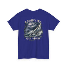 Load image into Gallery viewer, "A Smooth Sea Never Made A Skilled Sailor" Nautical T-Shirt
