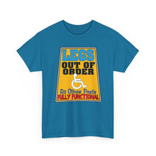 Load image into Gallery viewer, Legs Out of Order Funny Disability Tee — “All Other Parts Fully Functional”
