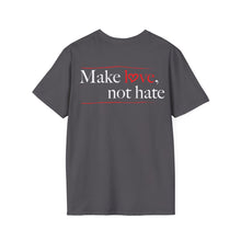 Load image into Gallery viewer, Make Love Not Hate T-Shirt (darks)
