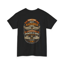 Load image into Gallery viewer, "Not Ashamed..." Romans 1:16 Faith T-Shirt

