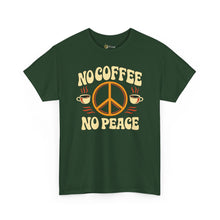 Load image into Gallery viewer, No Coffee No Peace Tee
