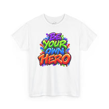 Load image into Gallery viewer, Be Your Own Hero Tee
