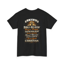 Load image into Gallery viewer, I Am A Bible-Believin'...  Religious Tee
