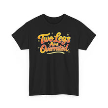 Load image into Gallery viewer, Two Legs Are Overrated Retro Tee
