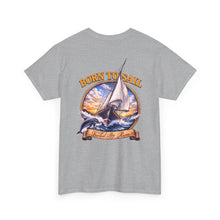 Load image into Gallery viewer, Born to Sail Tee — Sailing Graphic with Sailboat &amp; Dolphin Design
