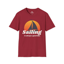 Load image into Gallery viewer, "Sailing is always a good idea" T-Shirt - A Salt &amp; Canvas Apparel product
