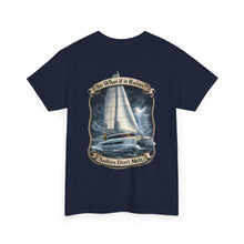 Load image into Gallery viewer, "So What If It Rains? Sailors Don't Melt" Sailing Graphic Shirt
