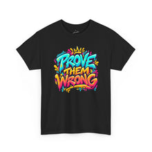 Load image into Gallery viewer, Prove Them Wrong Grafitti T-Shirt
