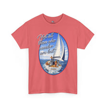 Load image into Gallery viewer, "Not all those who wander are lost" Nautical Sailing T‑Shirt
