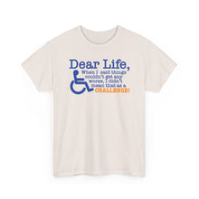 Load image into Gallery viewer, "Dear Life" (Disability Awareness T-shirt)
