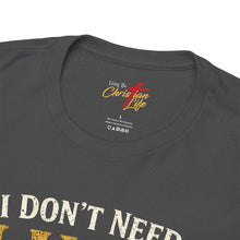 Load image into Gallery viewer, “I Don't Need Luck, I Have Jesus” T-shirt
