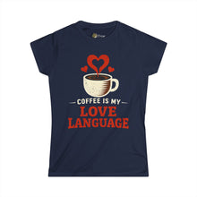 Load image into Gallery viewer, Coffee Is My Love Language Women's Tee — Cute Coffee Lover Shirt

