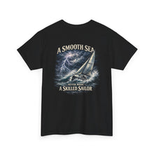 Load image into Gallery viewer, "A Smooth Sea Never Made A Skilled Sailor" Nautical T-Shirt
