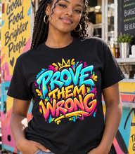 Load image into Gallery viewer, Prove Them Wrong Grafitti T-Shirt
