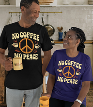Load image into Gallery viewer, No Coffee No Peace Tee
