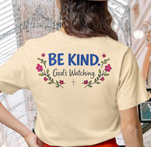 Load image into Gallery viewer, "Be Kind, God's Watching" — The Christian Life Tee
