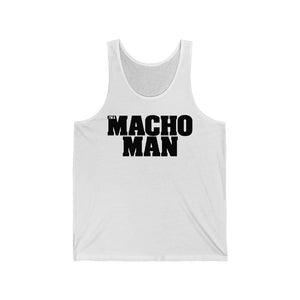 I'M A MACHO MAN Tank Top