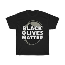 Load image into Gallery viewer, Black Olives Matter
