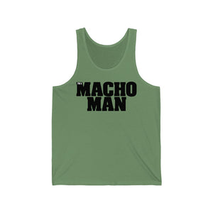 I'M A MACHO MAN Tank Top