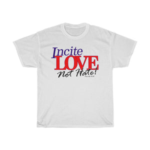 Incite Love Not Hate - Proverbs 10:12