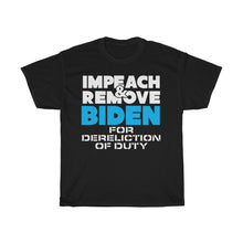 Load image into Gallery viewer, IMPEACH &amp; REMOVE BIDEN
