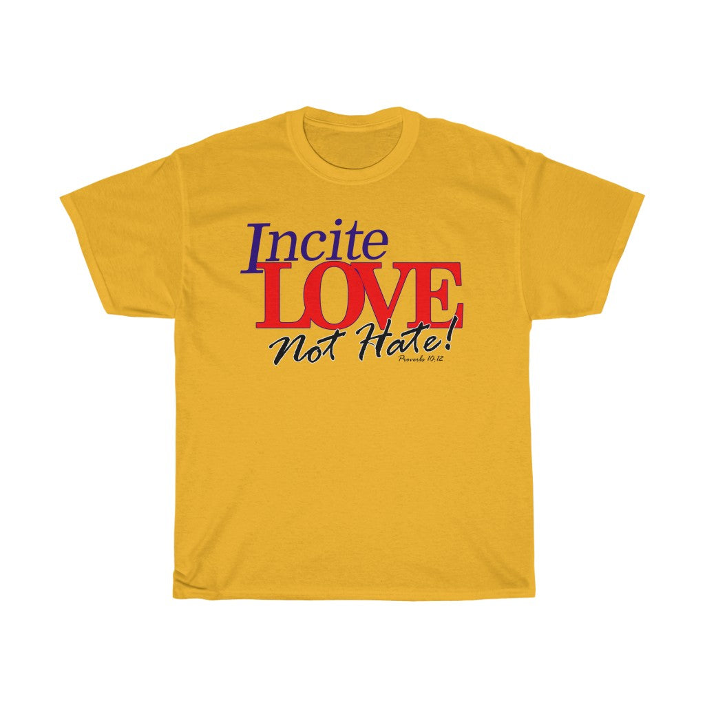 Incite Love Not Hate - Proverbs 10:12